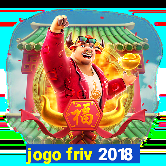 jogo friv 2018